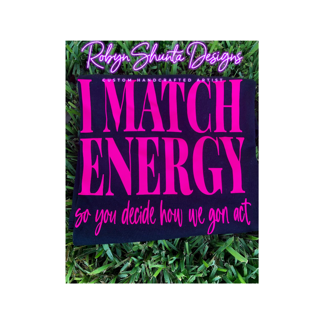 I Match Energy Unisex T-Shirts