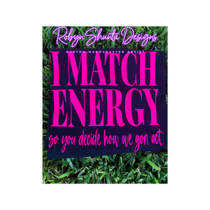 I Match Energy Unisex T-Shirts